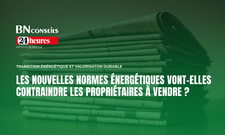 BN Conseils: 24 Heures - Normes énergétiques