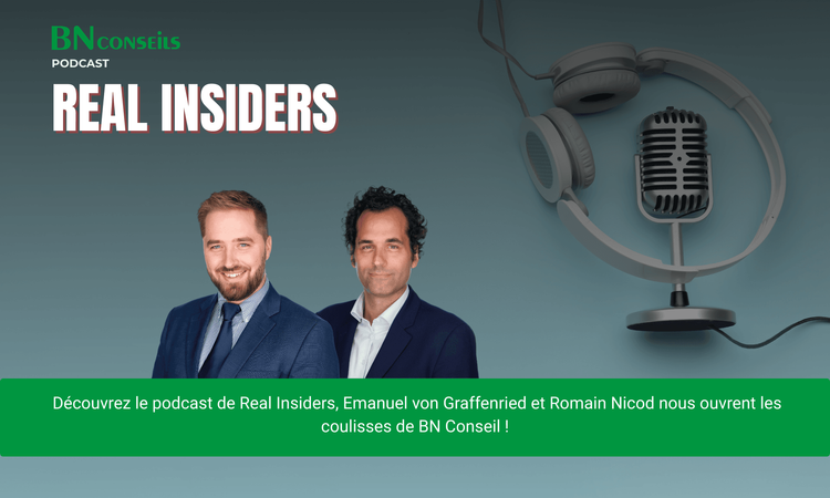 Real Insiders : dans les coulisses de BN Conseils avec Emanuel von Graffenried et Romain Nicod
